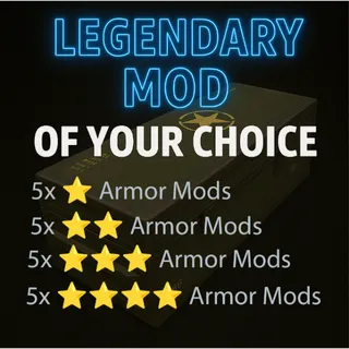 ANY 20 LEGENDARY MODS OF YOUR CHOICE