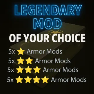 ANY 20 LEGENDARY MODS OF YOUR CHOICE