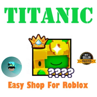 Pet Simulator 99 |Titanic