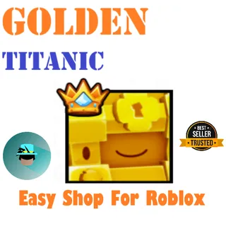 Golden Titanic | Pet simulator99