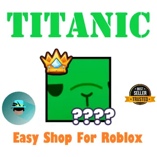 pet Simulator 99 |Titanic