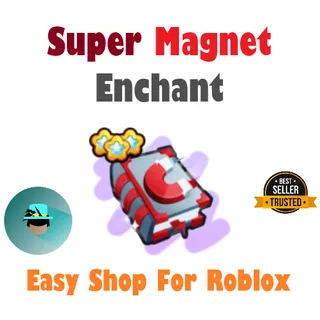Super Magnet Enchant | Pet simulator 99