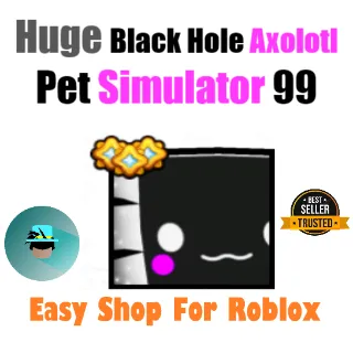 Huge Black Hole Axolotl | Pet Sim 99