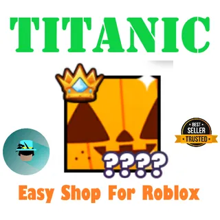 TITANIC | Pet Simulator 99
