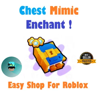 Chest Mimic Enchant | Pet simulator 99