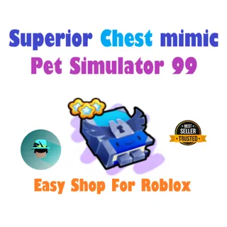 Superior Chest mimic | Pet Sim 99