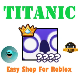 TITANIC | Pet Simulator 99
