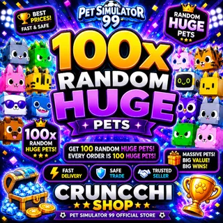100 x huge pets ps99