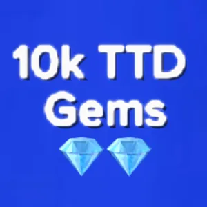 10k TTD Gems