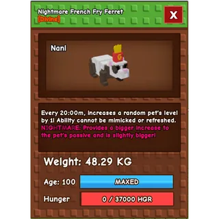 HUGE Nightmare French Fry Ferret Grow a Garden (48.29KG) (20M NO TOY)