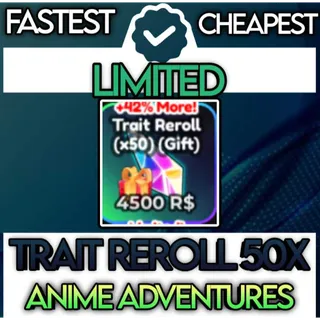 Anime Adventure 150X Trait Rerolls