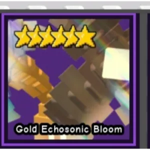  GOLD ECHOSONIC BLOOM - GARDEN TOWER DEFENSE / GTD