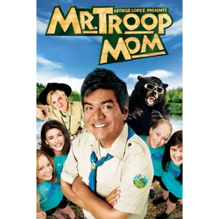 Mr. Troop Mom (Movies Anywhere)