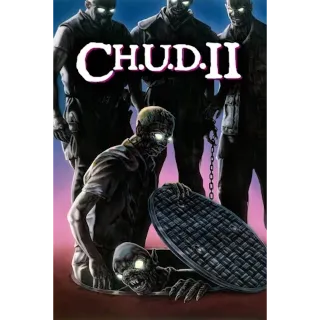 C.H.U.D. II: Bud The Chud (Fandango at Home) Instant Delivery!