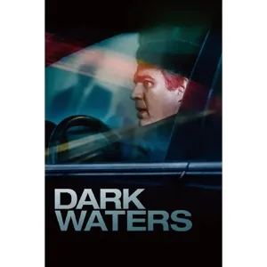 Dark Waters (4K Movies Anywhere)