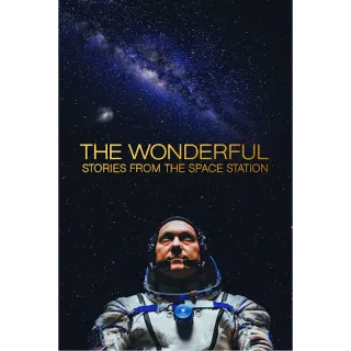 The Wonderful: Stories From The Space Station (Movies Anywhere)