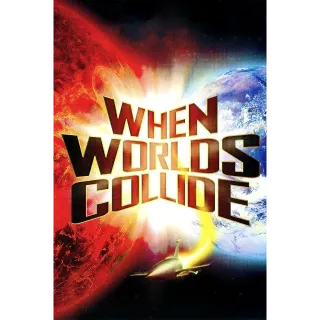 When Worlds Collide (Vudu/iTunes)