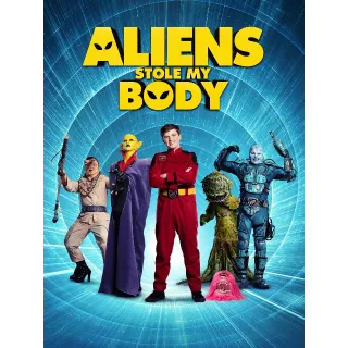 Aliens Stole My Body (Movies Anywhere)