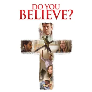 Do You Believe? (Movies Anywhere)
