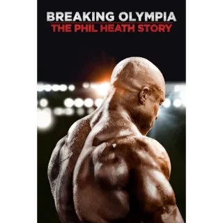 Breaking Olympia: The Phil Heath Story (Movies Anywhere)