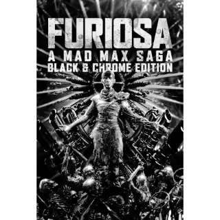 Furiosa: A Mad Max Saga: Black & Chrome (4K Movies Anywhere)