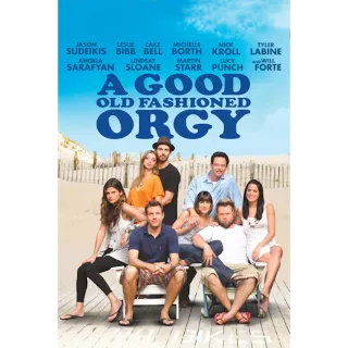 A Good Old Fashioned Orgy (Unrated) (Movies Anywhere)