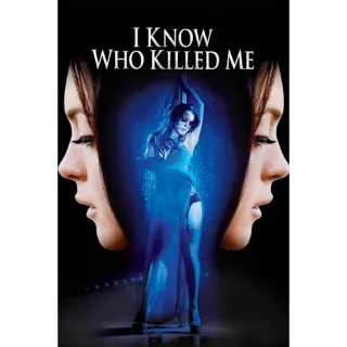 I Know Who Killed Me (Movies Anywhere)