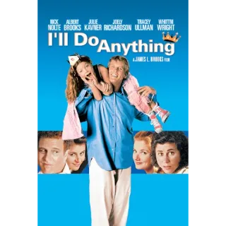 I'll Do Anything (Movies Anywhere)