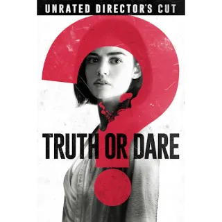 Truth or Dare (Unrated) (4K Movies Anywhere)