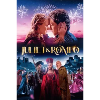 JULIET & ROMEO (4K MOVIES ANYWHERE)