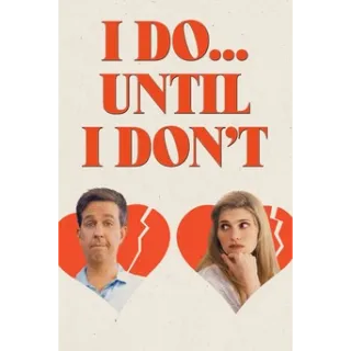 I Do… Until I Don't (Movies Anywhere)