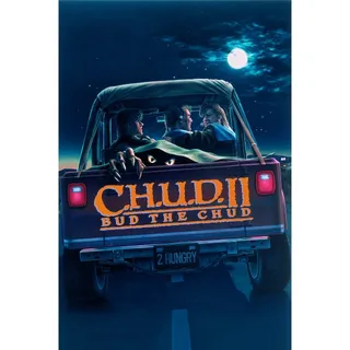 C.H.U.D. II: Bud the Chud (Vudu) Instant Delivery!