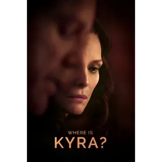 Where Is Kyra? (Movies Anywhere)