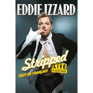 Eddie Izzard: Stripped Tout En Francais (Movies Anywhere)