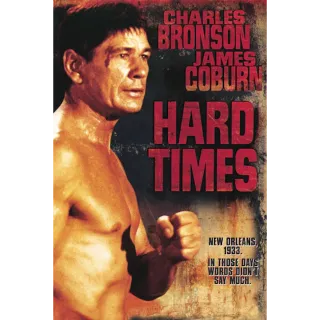 Hard Times (4K Movies Anywhere)