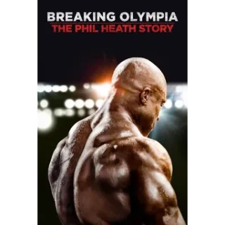 Breaking Olympia: The Phil Heath Story (Movies Anywhere)