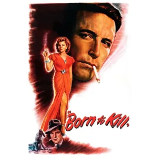 Born to Kill (Movies Anywhere)