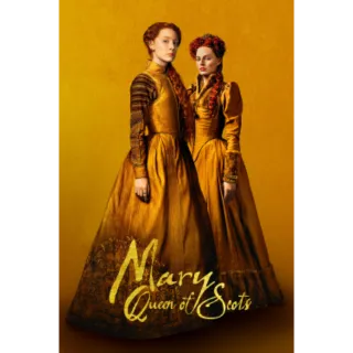 Mary Queen of Scots (4K Movies Anywhere)