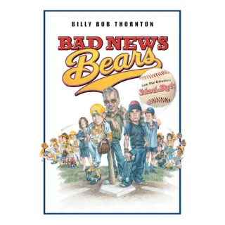 Bad News Bears (2005) (4K Vudu)