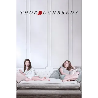 Thoroughbreds (4K Movies Anywhere)