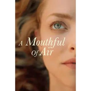 A Mouthful Of Air (Movies Anywhere)