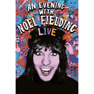 An Evening With Noel Fielding: Live (Movies Anywhere)