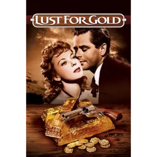 Lust For Gold (Movies Anywhere)