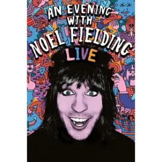An Evening with Noel Fielding: Live (Movies Anywhere)