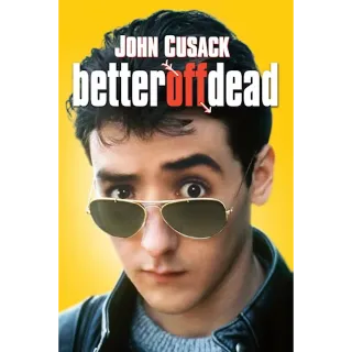 Better Off Dead (Vudu)