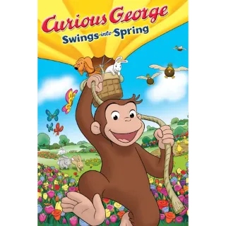 Curious George Swings Into Spring (Movies Anywhere)