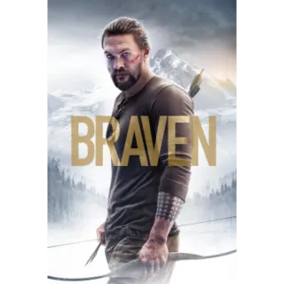 Braven (Vudu/iTunes)