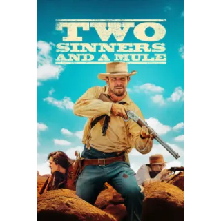 Two Sinners and a Mule (4K Vudu)