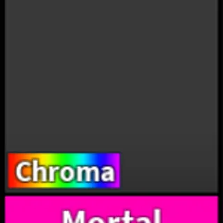 Chroma Mortal MM2