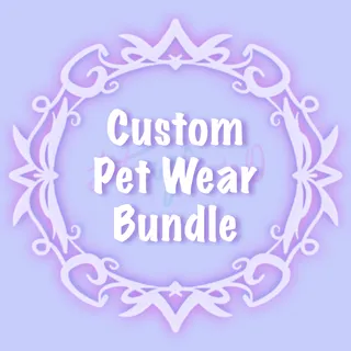 Custom Pet Wear Bundle! X20